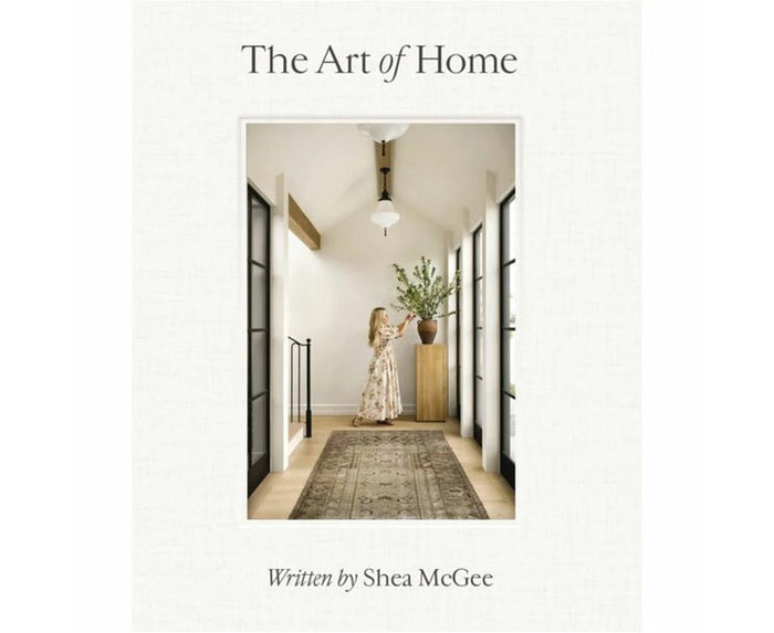 Art of Home: A Designer Guide to Creating an Elevated Yet Approachable Home